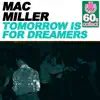 Mac Miller - Tomorrow Is for Dreamers (Remastered) - Single